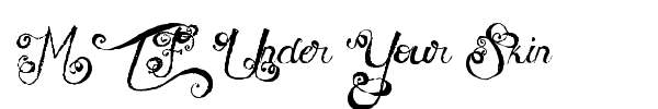 MTF Under Your Skin font preview